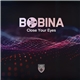Bobina - Close Your Eyes